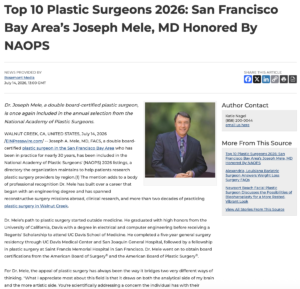 San Francisco Bay Area and Walnut Creek plastic surgeon Joseph A. Mele, MD is a Top 10 Plastic Surgeon in the National Academy of Plastic Surgeons’ annual list.